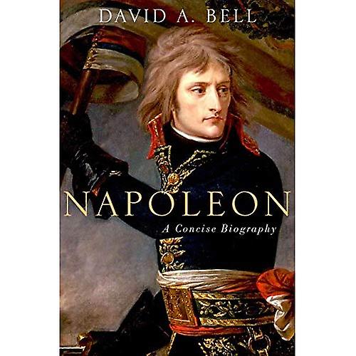 Napoleon: Eine kurze Biographie