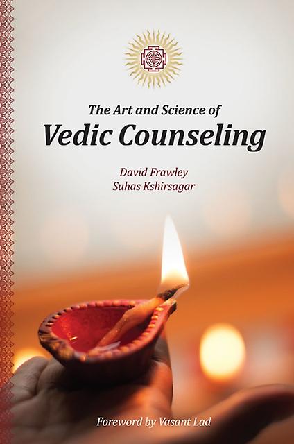 The Art And Science Of Vedic Counseling by David FrawleySuhas Kshirsagar Paperback Book