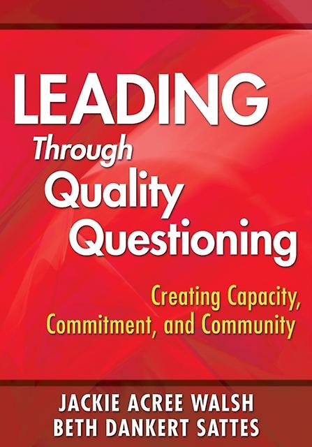 Leading Through Quality Questioning Paperback