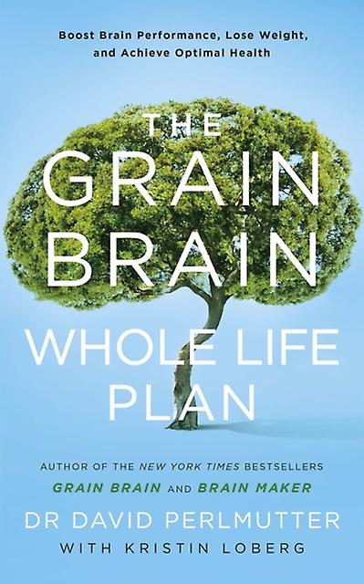 The Grain Brain Whole Life Plan by David Perlmutter Paperback