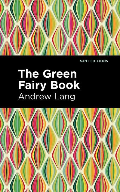 The Green Fairy Book by Andrew Lang Paperback