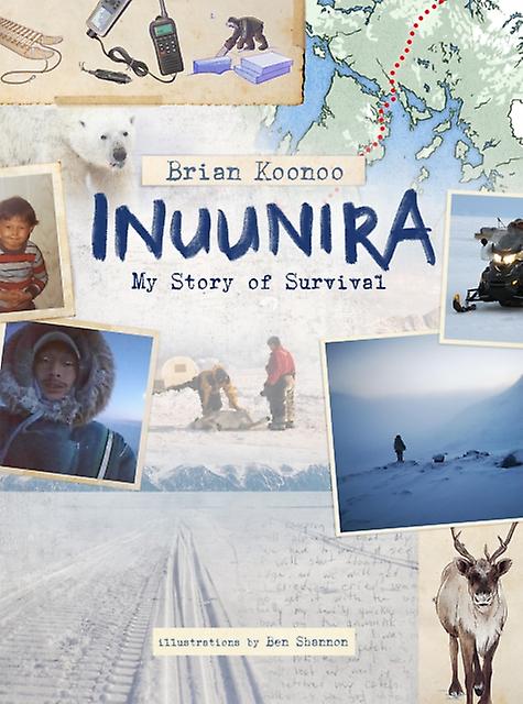Inuunira My Story Of Survival by Brian Koonoo Hardback Book