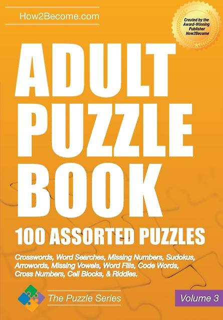 Adult Puzzle Book 100 Assorted Puzzles Volume 3 by How2Become Paperback