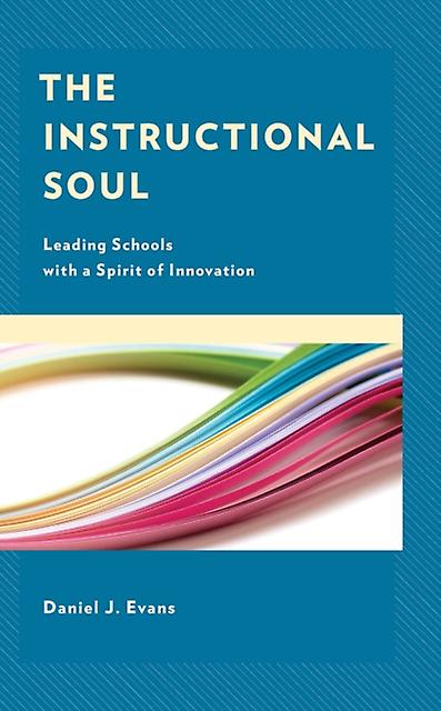 The Instructional Soul by Daniel J. Evans Paperback Book