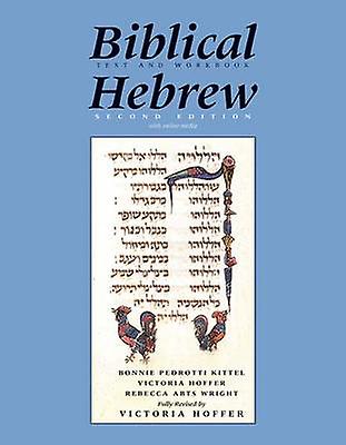 Biblical Hebrew Second Ed. Text And Workbook by Rebecca Abts Wright Hardback Book