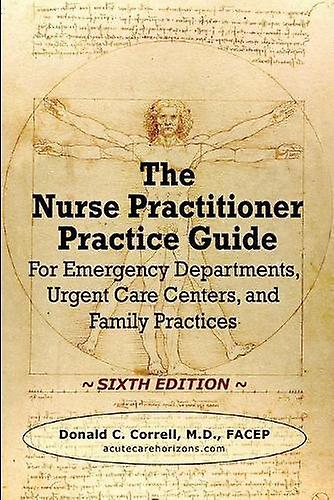 The Nurse Practitioner Practice Guide - Sixth Edition by Donald Correll Paperback