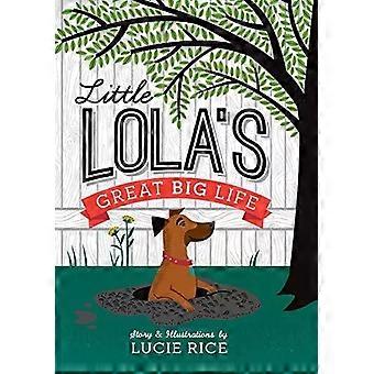 La piccola Lola, una vita grandiosa - Lucie Rice