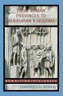 From Roman Provinces to Medieval Kingdoms