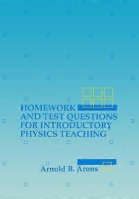 Homework and Test Questions for Introductory Physics Teaching