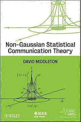 Non-Gaussian Statistical Communication Theory