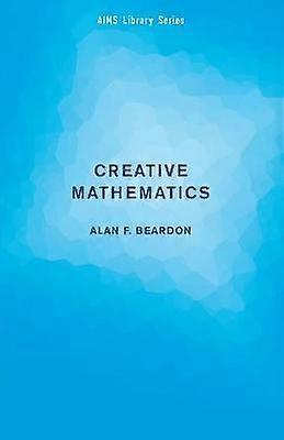 Creative Mathematics A Gateway to Research AIMS Library of Mathematical Sciences