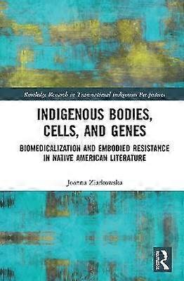 Indigenous Bodies Cells and Genes