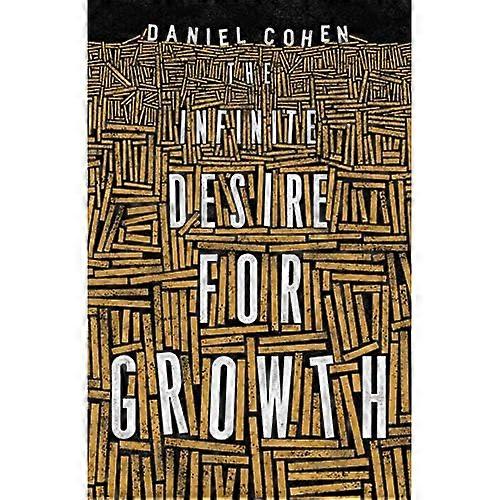 The Infinite Desire for Growth
