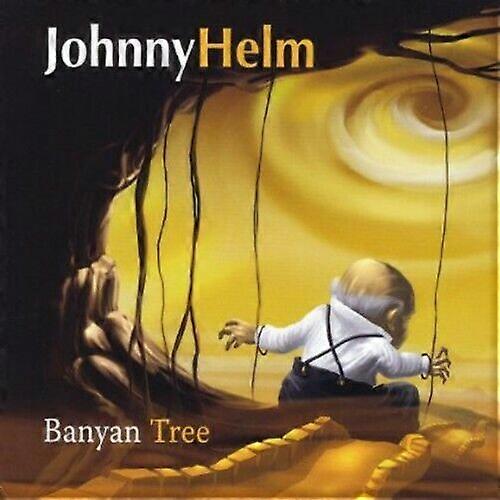 CD-ul Helm Johnny Banyan Tree