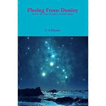 Fleeing from Destiny - Book 2