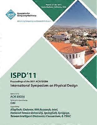 ISPD 11 Actes du Symposium international ACM/SIGDA 2011 sur la conception physique