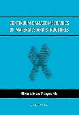 Continuum Damage Mechanics of Materials and Structures