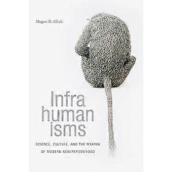 Infrahumanisms Science Culture and the Making of Modern Non/personhood