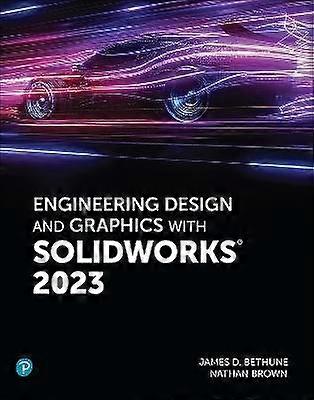 Engineering Design and Graphics with SolidWorks 2023