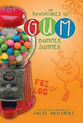 Les aventures de Gum Bummer Summer