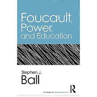 Foucault Power And Education - Stephen J. Ball