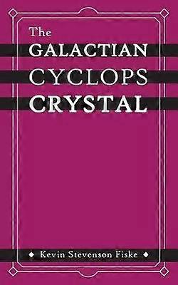 The Galactian Cyclops Crystal