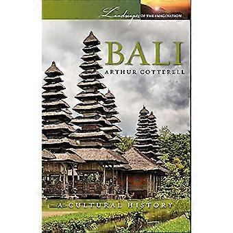 Bali: Una historia cultural