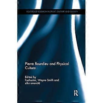 Pierre Bourdieu og fysisk kultur (Routledge Research in Sport, Culture and Society)