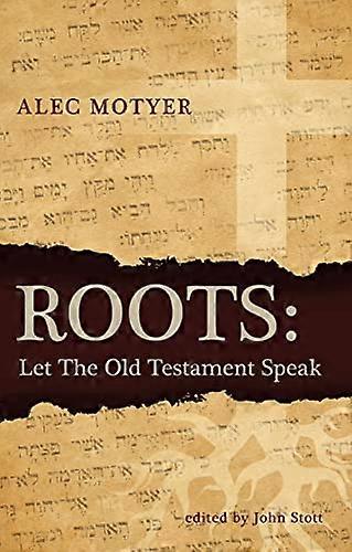 Roots: Let the Old Testament Speak
