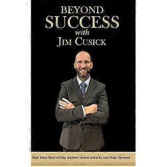Jenseits des Erfolgs mit Jim Cusick