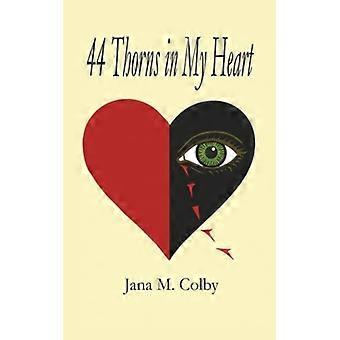 44 Thorns in My Heart