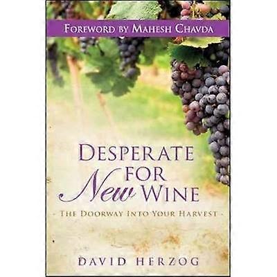 Desperate for New Wine