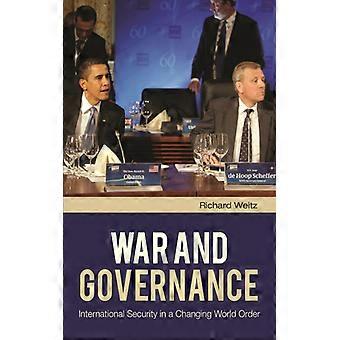 Guerra e Governança: Segurança Internacional em uma Ordem Mundial em Transformação - Richard Weitz - Capa Dura - Livro em Inglês - História