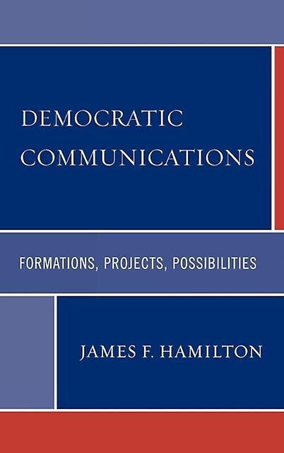Democratic Communications by James F. Hamilton Paperback Book