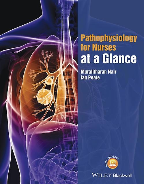 Pathophysiology For Nurses At A Glance by Ian School of Nursing and Midwifery Peate Paperback