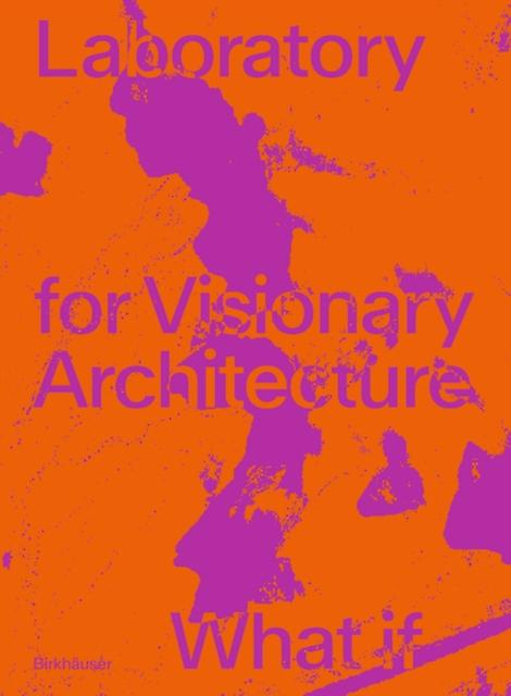 Lava Laboratory For Visionary Architecture Paperback Book
