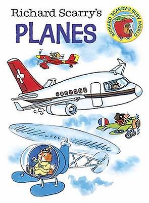 Richard Scarrys Planes by Richard Scarry Board book Book