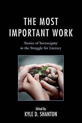 The Most Important Work Paperback