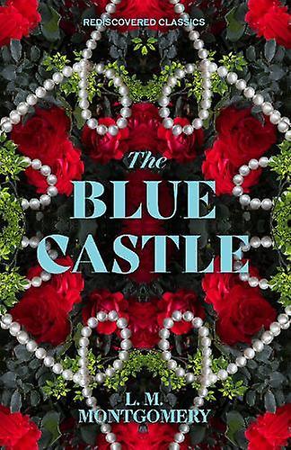 The Blue Castle by L.M. Montgomery Paperback