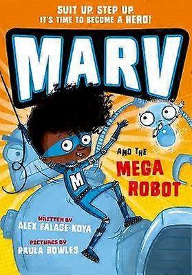 Marv and the Mega Robot: from the multi-award nominated Marv series