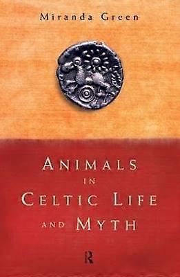 Animals in Celtic Life and Myth