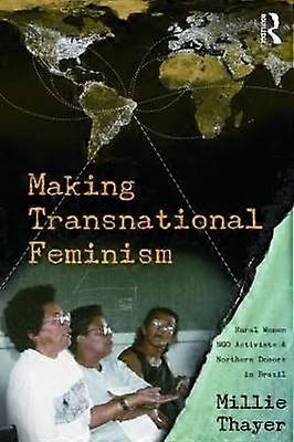 Making Transnational Feminism