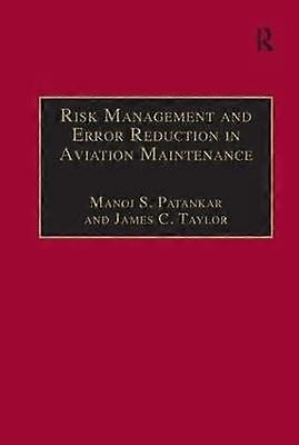 Risk Management and Error Reduction in Aviation Maintenance