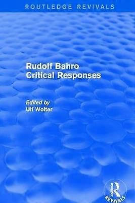 Rudolf Bahro Critical Responses