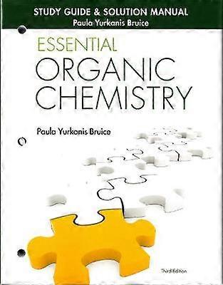 Study Guide and Solutions Manual for Essential Organic Chemistry