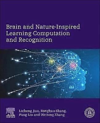 Brain and Nature-Inspired Learning Computation and Recognition