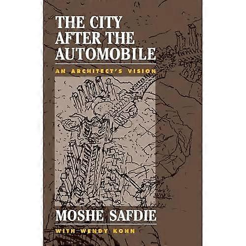 Kaupunki auton jälkeen : Arkkitehti ja visio