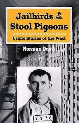 Jailbirds and Stool Pigeons