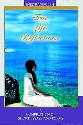 True Life Reflections