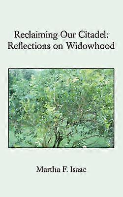 Reclaiming Our Citadel Reflections on Widowhood